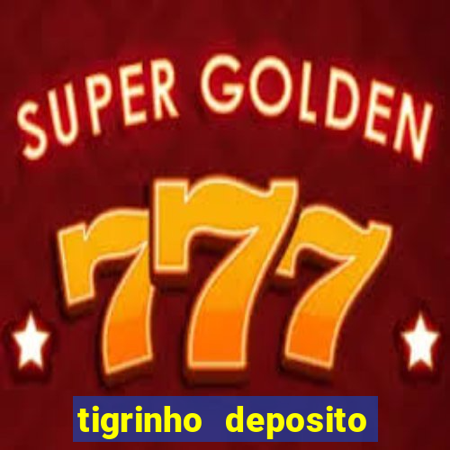 tigrinho deposito de 1 real